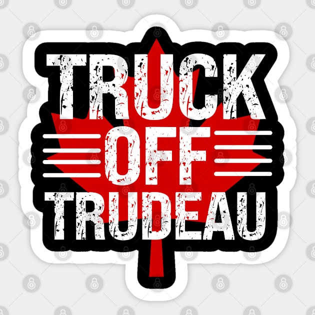 Truck Off TRUDEAU - Freedom Convoy 2022 Truckers Canada Sticker by BobaPenguin